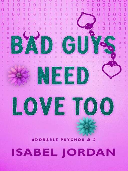 Title details for Bad Guys Need Love Too by Isabel Jordan - Available